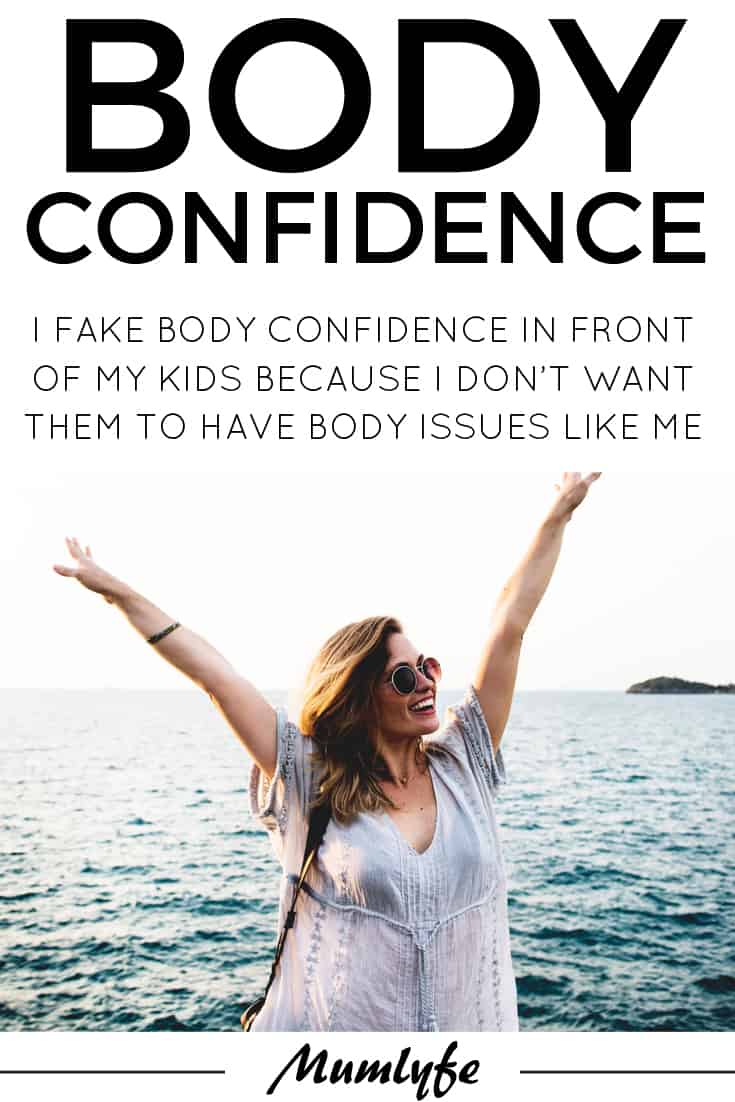 FAKE BODY CONFIDENCE - I fake it in front of my kids