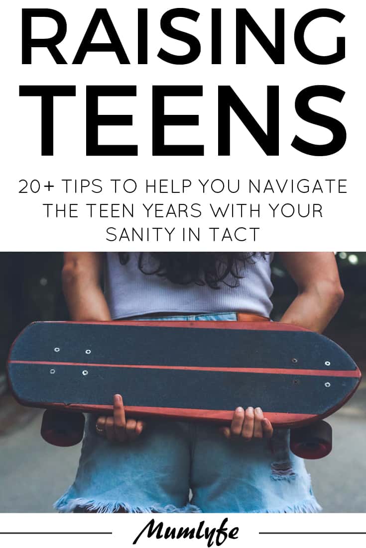 Raising teens - the best tips for getting through the crazy years