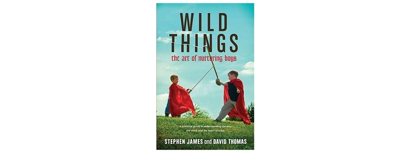 Books about raising boys: Wild Things