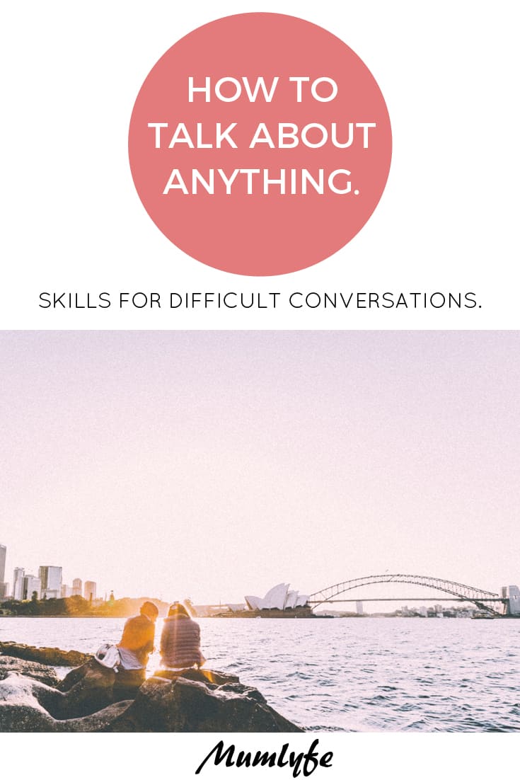How to talk about anything - skills for difficult conversations