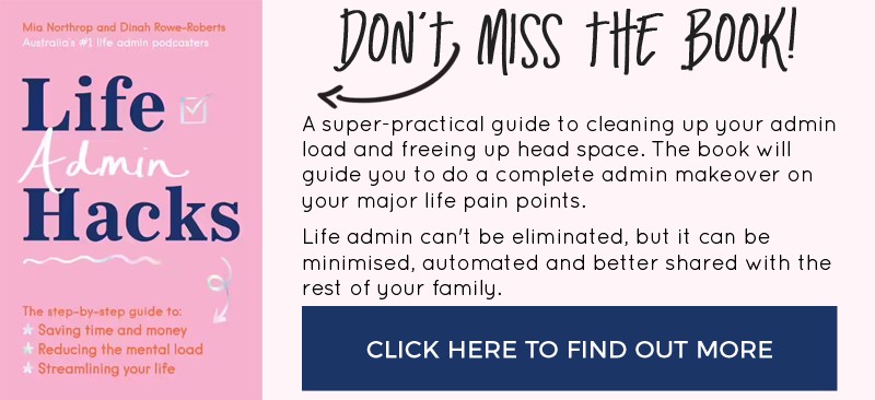 Don't miss Life Admin Hacks by Mia Northrop and Dinah Rowe-Roberts