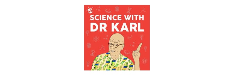 Good podcasts for middle school boysScience with Dr Karl Triple J
