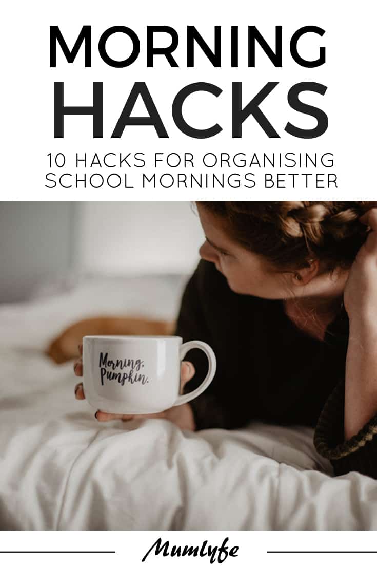 Morning hacks - 10 hacks for organising school mornings better