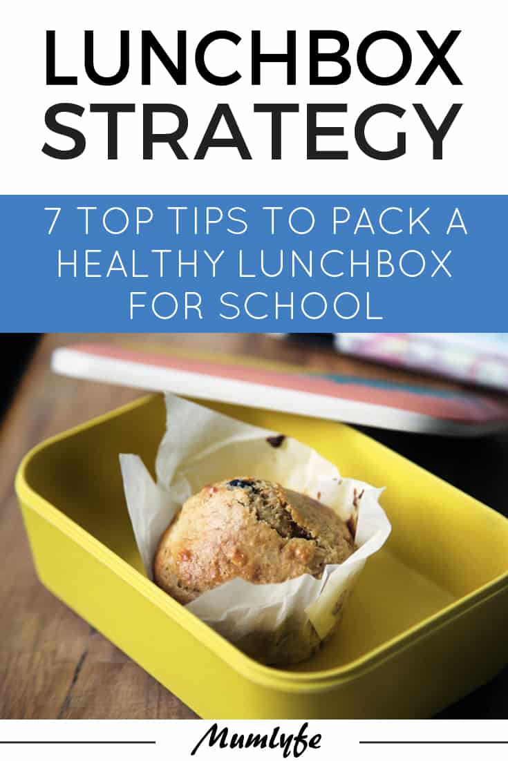 Lunchbox strategy - 7 top tips to pack a healthy lunchbox