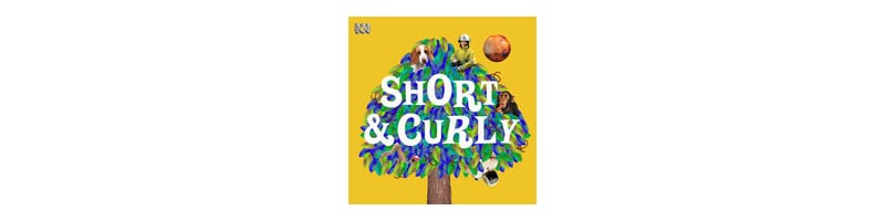 Good Australian podcast for kids - Short and Curly