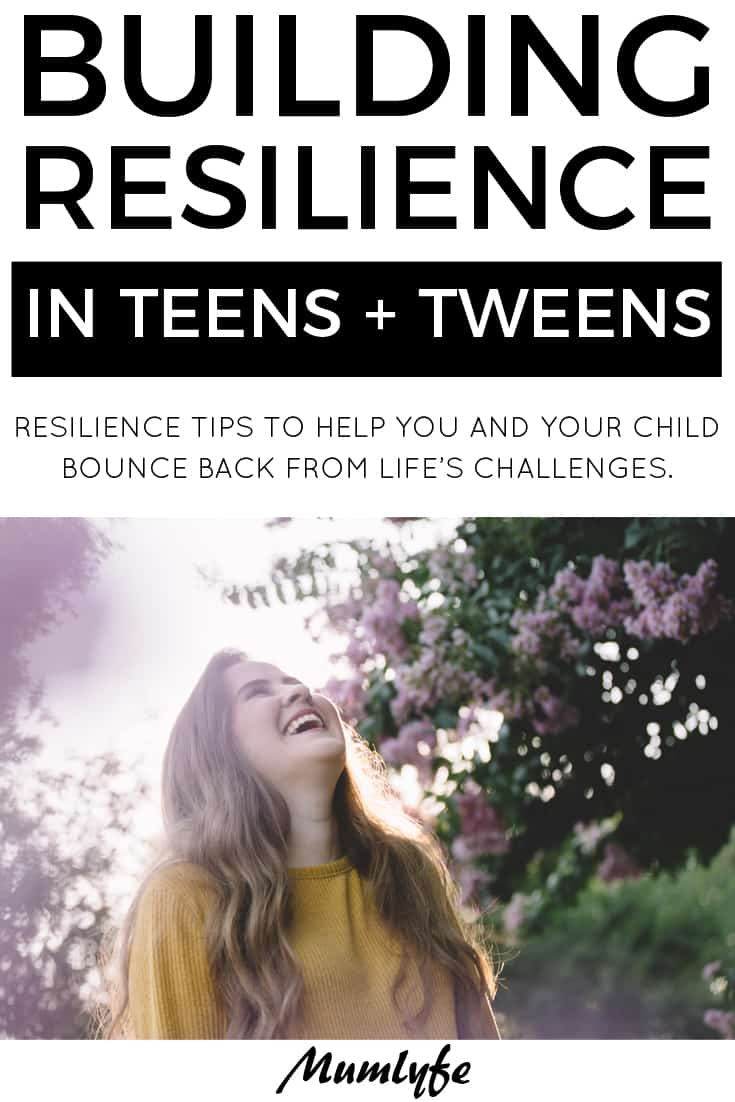 Resilience tips to help you bounce back in tough times #resilience #teens #tweens #parenting