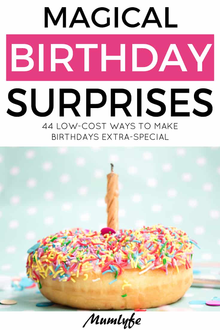 Magical birthday surprises - low-cost ways to make birthdays special