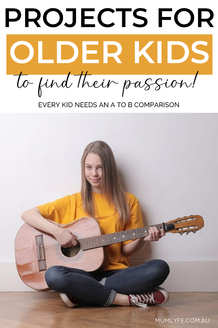 Projects for older kids that will help them find their passion