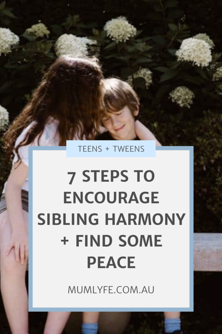 7 steps to encourage sibling harmony and get some peace