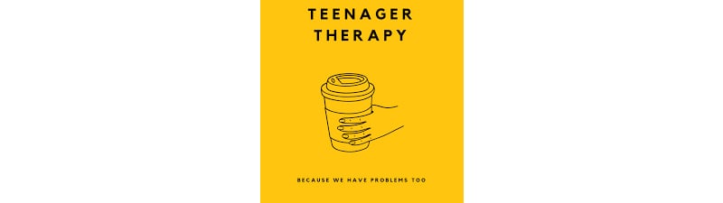 Teenager Therapy podcast for teens
