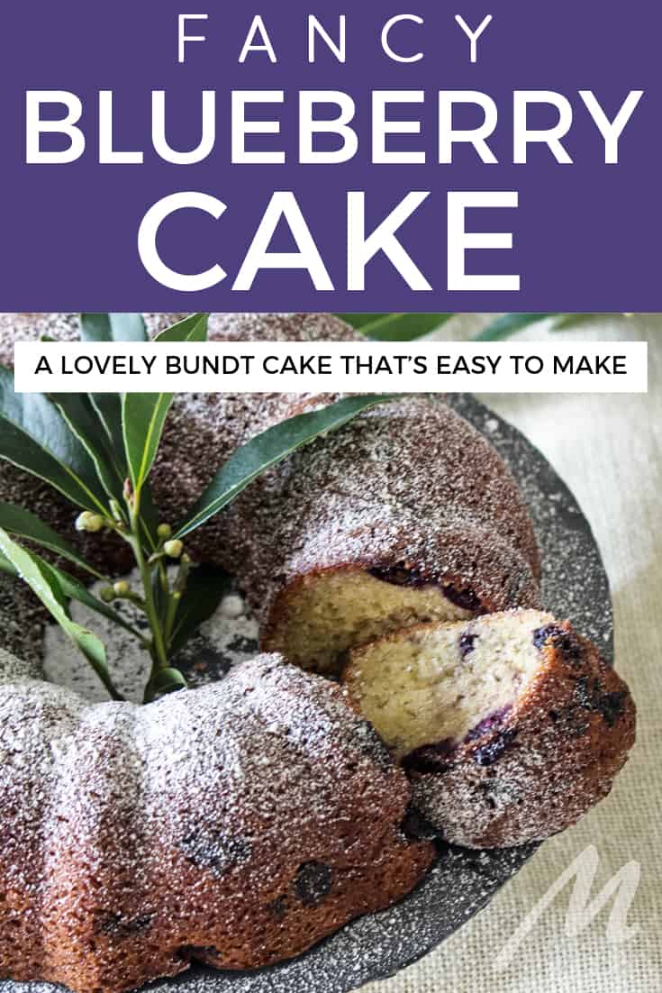 A lovely blueberry bundt cake that's easy to make - a little bit fancy