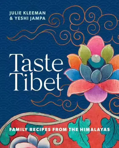 Taste Tibet by Julie Kleeman and Yeshi Jampa