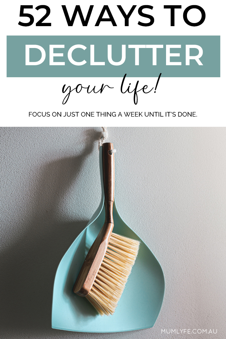 52 ways to declutter your life - one thing a week until it's done