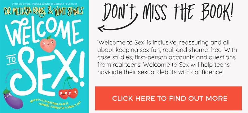 Welcome To Sex The Sex Book You Actually Want Your Teen To Read Mumlyfe