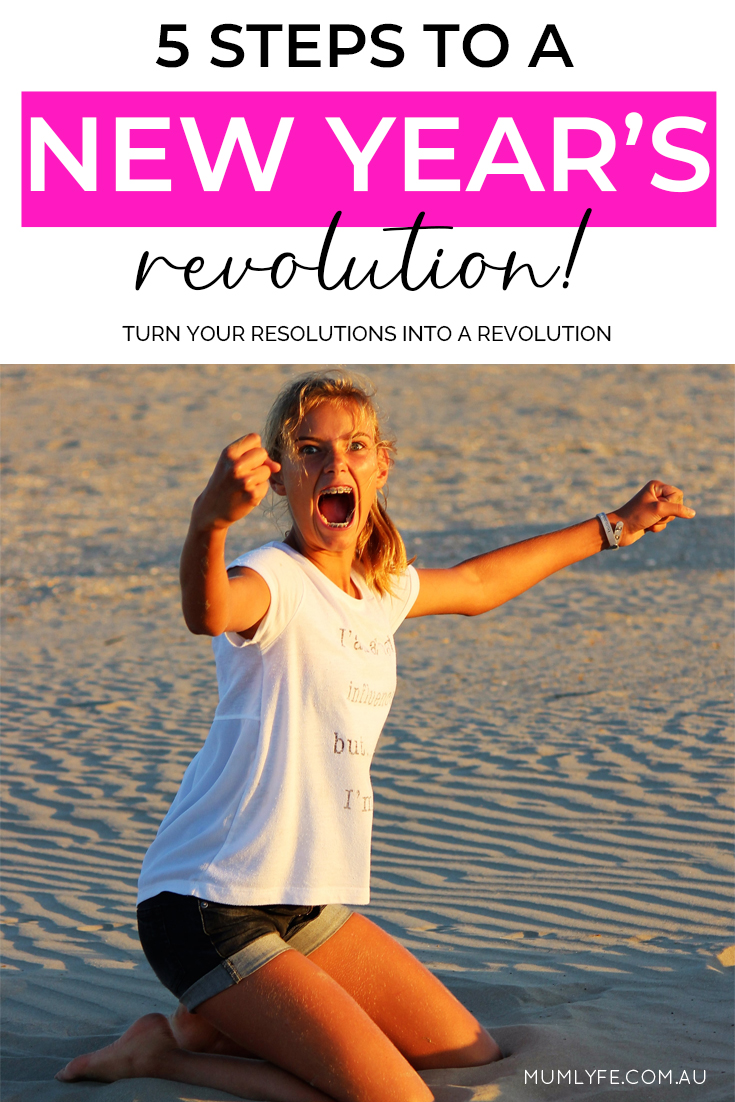 How to turn your tired resolutions into a new year's revolution